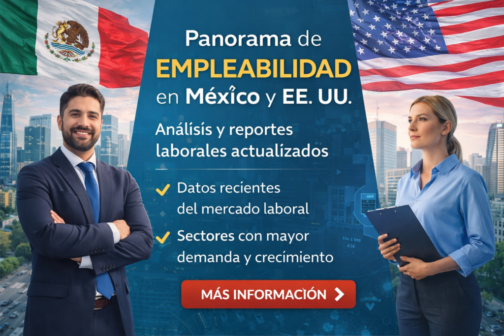 📰 Panorama de empleabilidad en México y EE. UU.